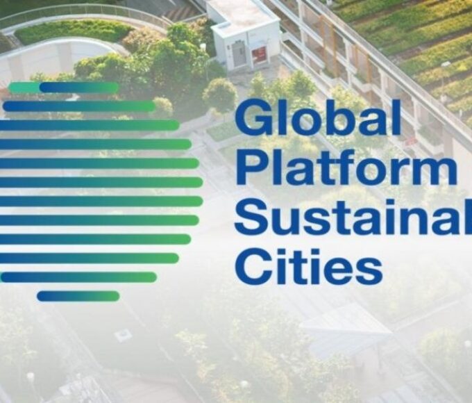 Global Platform on Sustainable Cities Established